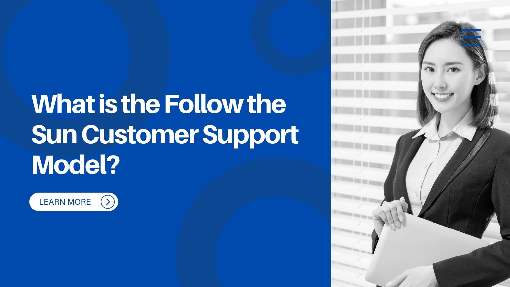 What is the Follow the Sun Customer Support Model