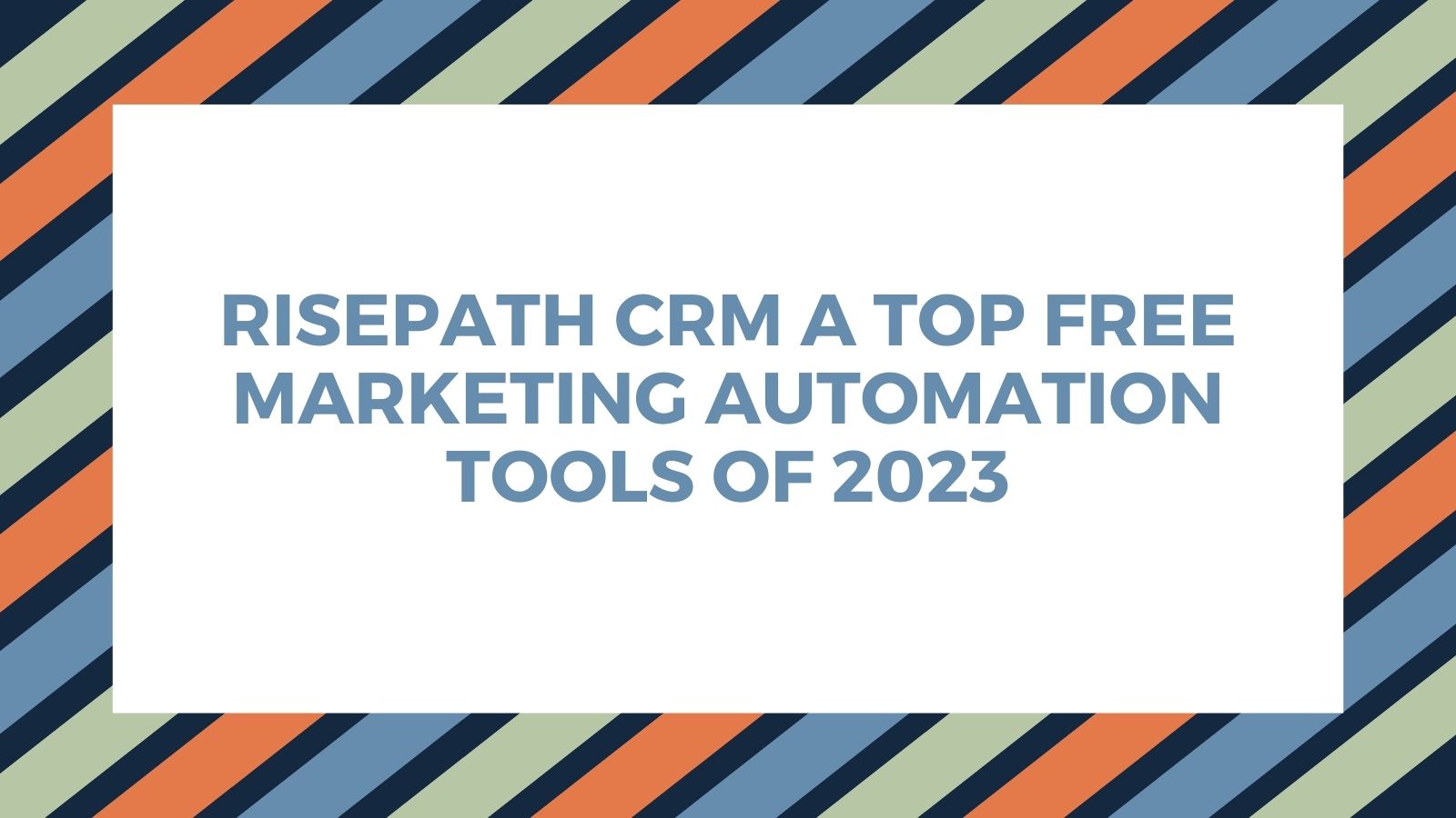 RisePath CRM A top free marketing automation tool of 2023