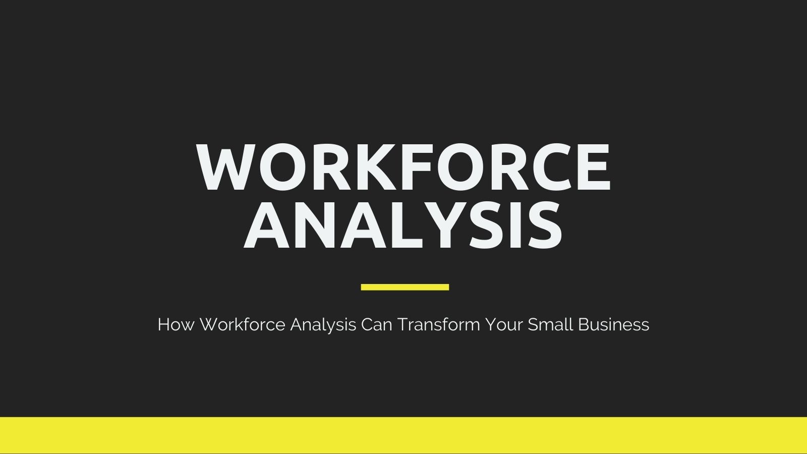 How Workforce Analysis Can Transform Your Small Business